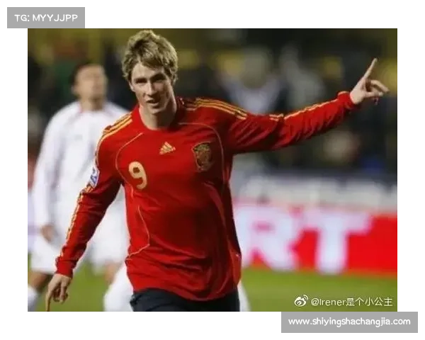 托雷斯绰号的由来与背后故事揭秘 他如何成为足球界的传奇符号