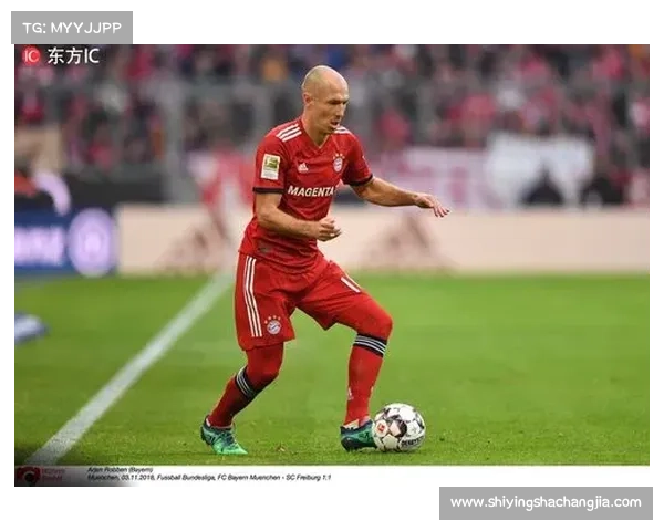 全面解析罗本在拜仁辉煌时期的技术特点与球队关键作用深度评估